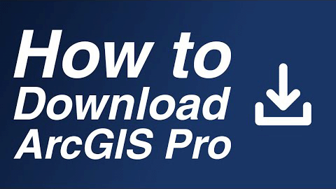 How To Download ArcGIS Pro
